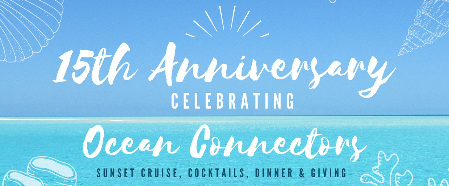 Ocean Connectors 15th Anniversary Event